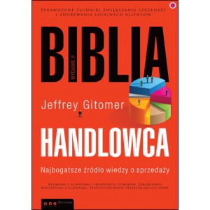 Jeffrey Gitomer "Biblia handlowca. Najbogatsze źródło wiedzy o sprzedaży"